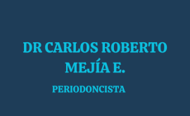 Odontología Integral -  Dr Carlos Roberto Mejía Estupiñan -Sogamoso 