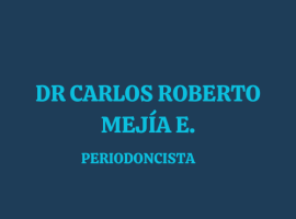 Periodoncia  - Dr Carlos Roberto Mejía Estupiñán - en Duitama
